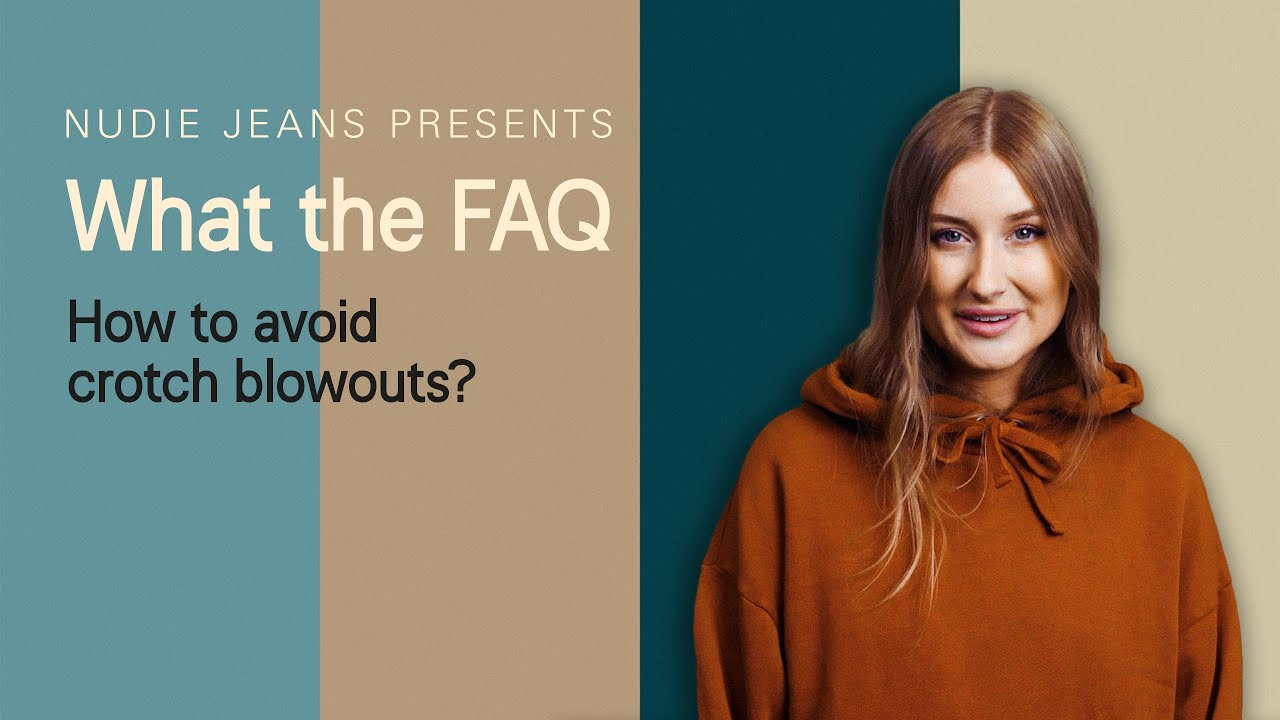 What the FAQ — How to avoid crotch blowouts? | Nudie Jeans co.